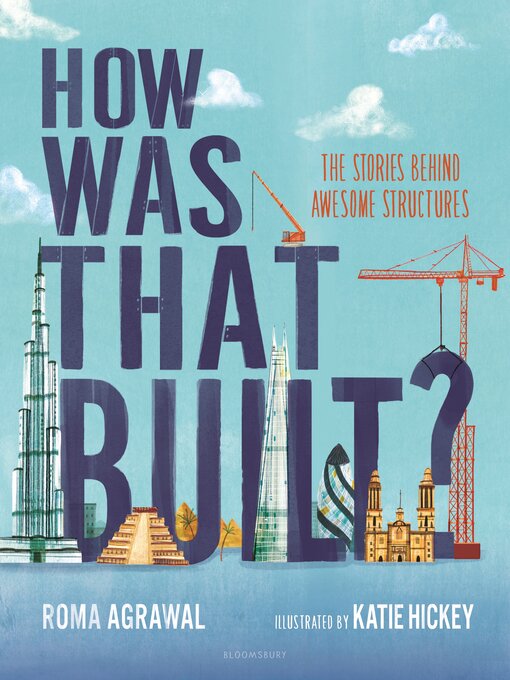 Title details for How Was That Built? by Roma Agrawal - Available